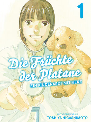 cover image of Die Früchte der Platane, Band 1--Ein Kinderarzt mit Herz